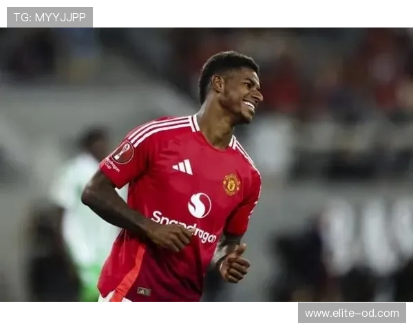 拉什福德近期状态回暖，表现稳健值得关注